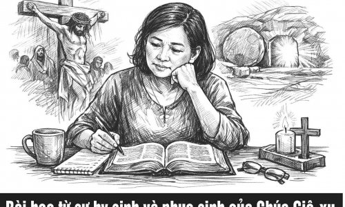 Bài học từ sự hy sinh và phục sinh của Chúa Giê-xu