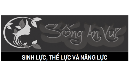 SINH LỰC, THỂ LỰC VÀ NĂNG LỰC