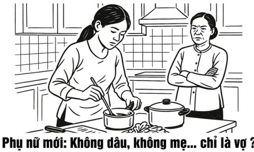 Phụ nữ mới: Không dâu, không mẹ… chỉ là vợ ?