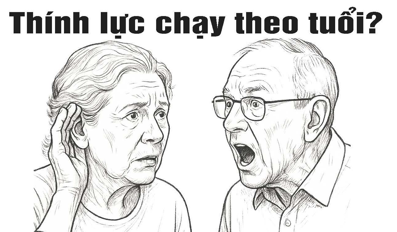 Thính lực chạy theo tuổi?