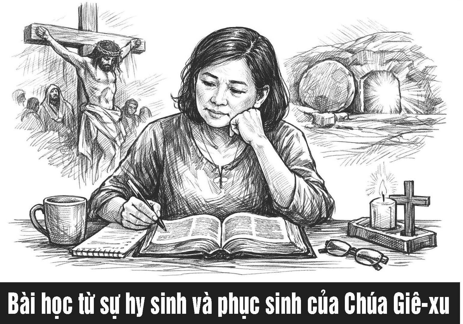 Bài học từ sự hy sinh và phục sinh của Chúa Giê-xu