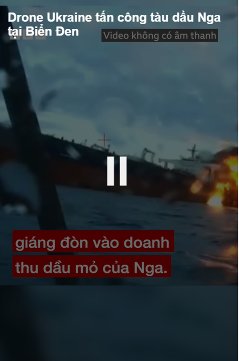 Ukraine tấn công các tàu chở dầu ở Biển Đen, leo thang căng thẳng với Nga