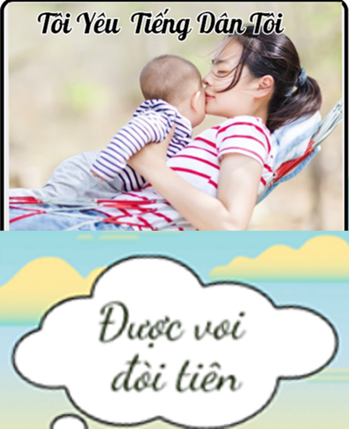 TÔI YÊU TIẾNG DÂN TÔI : - ĐƯỢC VOI, ĐÒI TIÊN
