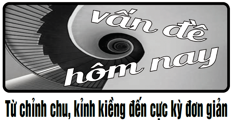 Từ chỉnh chu, kỉnh kiềng đến cực kỳ đơn giản